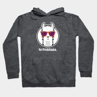 No Probllama - Funny Shirt with Llama Hoodie